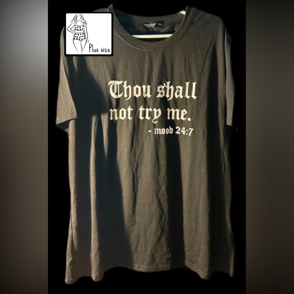☀️Plus Size SHEIN Curve Thou Shall Not Try Me-Mood 24/7 Tee - size 1XL
